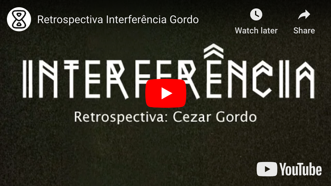 Retrospectiva Interferência: Gordo