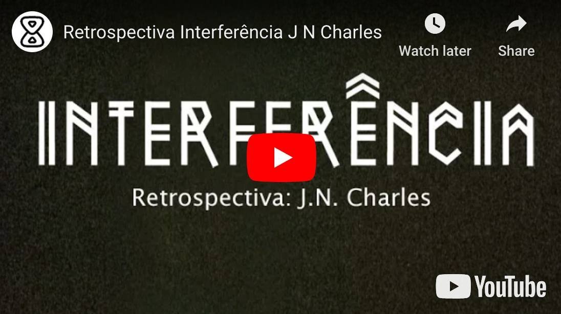 Retrospectiva Interferência: Charles
